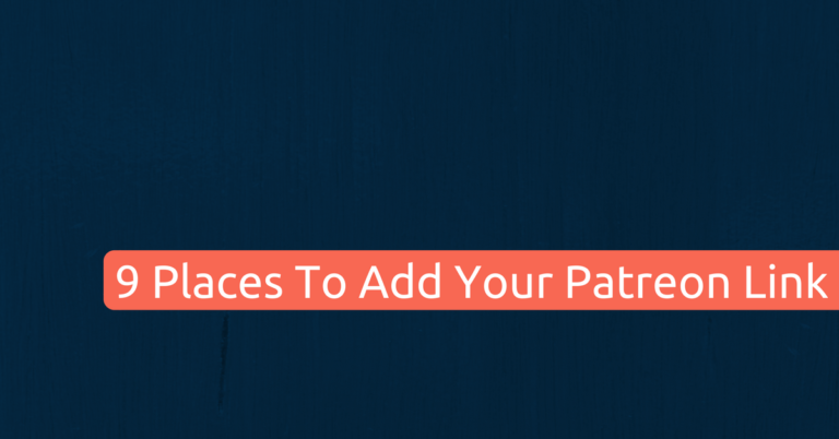 9 Places To Add Your Patreon Page Link To Increase Patrons - AllPatron ...